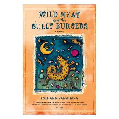 "Wild Meat and the Bully Burgers" - "" ("Yamanaka Lois-Ann")(Paperback)