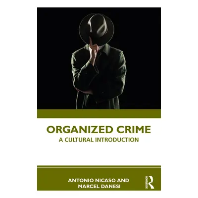 "Organized Crime: A Cultural Introduction" - "" ("Nicaso Antonio")(Paperback)