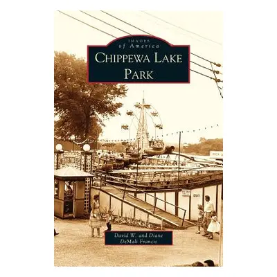 "Chippewa Lake Park" - "" ("Francis Diane Demali")(Pevná vazba)