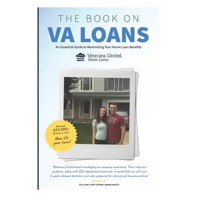 "The Book on VA Loans: An Essential Guide to Maximizing Your Home Loan Benefits" - "" ("Birk Chr