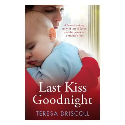 "Last Kiss Goodnight" - "" ("Driscoll Teresa")(Paperback)