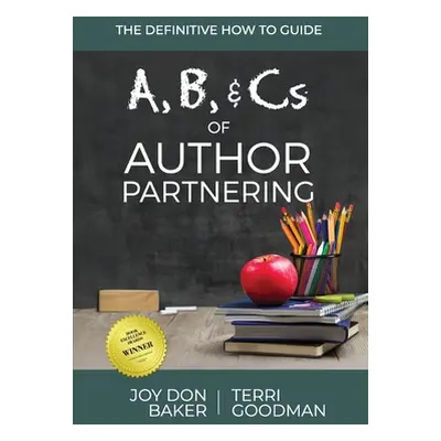 "A, B, and Cs of Author Partnering" - "" ("Baker Joy Don")(Paperback)