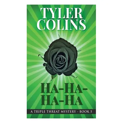 "Ha-Ha-Ha-Ha" - "" ("Colins Tyler")(Pevná vazba)