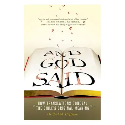 "And God Said: How Translations Conceal the Bible's Original Meaning" - "" ("Hoffman Joel M.")(P