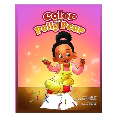 "Color With Polly Pear" - "" ("Cebu Llb Vladimir")(Paperback)