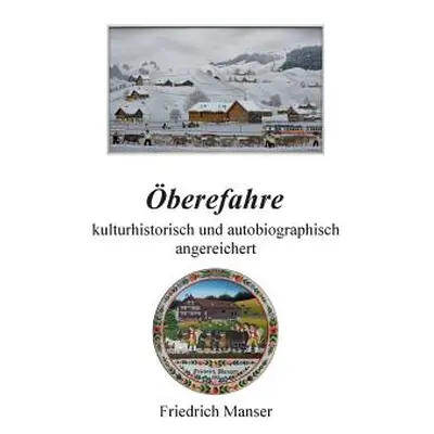 "berefahre: Kulturhistorisch und autobiographisch angereichert" - "" ("Manser Friedrich")(Paperb