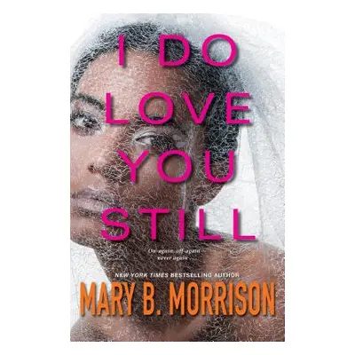 "I Do Love You Still" - "" ("Morrison Mary B.")(Pevná vazba)