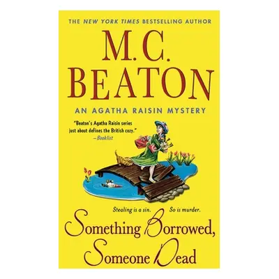 "Something Borrowed, Someone Dead: An Agatha Raisin Mystery" - "" ("Beaton M. C.")(Paperback)