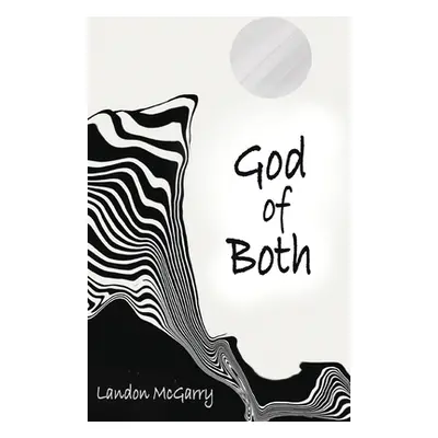 "God of Both" - "" ("McGarry Landon")(Paperback)