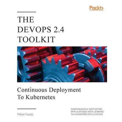 "The DevOps 2.4 Toolkit" - "" ("Farcic Viktor")(Paperback)