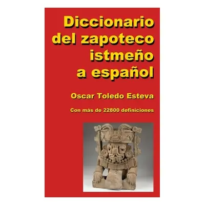 "Diccionario del zapoteco istme?o a espa?ol" - "" ("Toledo Esteva Oscar")(Paperback)