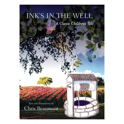 "Ink's in the Well: A Classic Children's Tale" - "" ("")(Pevná vazba)