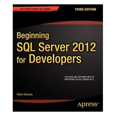 "Beginning SQL Server 2012 for Developers" - "" ("Dewson Robin")(Paperback)