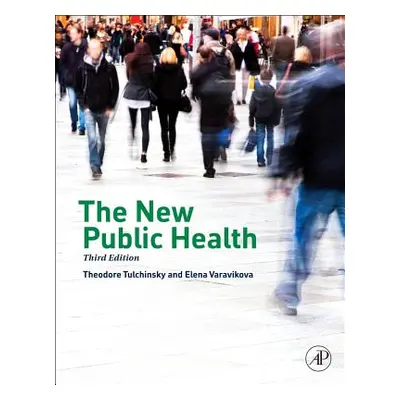 "The New Public Health" - "" ("Tulchinsky Theodore H.")(Pevná vazba)