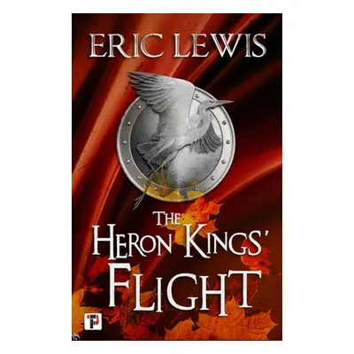 "The Heron Kings' Flight" - "" ("Lewis Eric")(Pevná vazba)