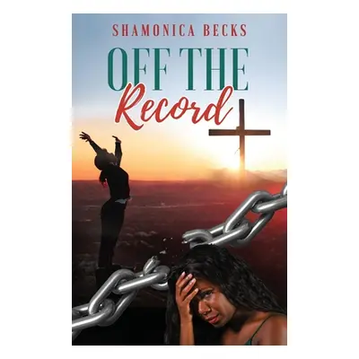 "Off the Record" - "" ("Becks Shamonica")(Paperback)