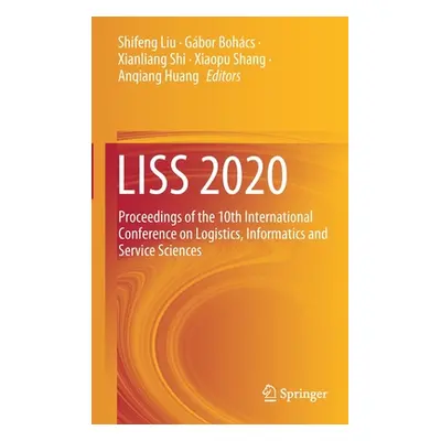 "Liss 2020: Proceedings of the 10th International Conference on Logistics, Informatics and Servi