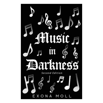 "Music In Darkness" - "" ("Moll Exona")(Paperback)