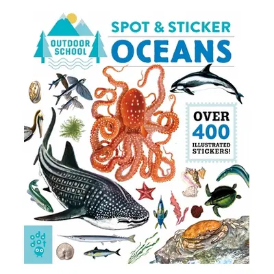 "Outdoor School: Spot & Sticker Oceans" - "" ("Odd Dot")(Paperback)