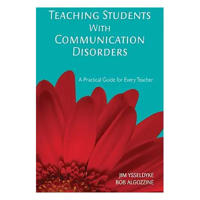 "Teaching Students with Communication Disorders: A Practical Guide for Every Teacher" - "" ("Yss