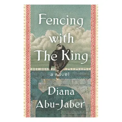 "Fencing with the King" - "" ("Abu-Jaber Diana")(Pevná vazba)