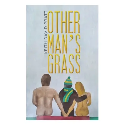 "Other Man's Grass" - "" ("Pratt Keith David")(Paperback)