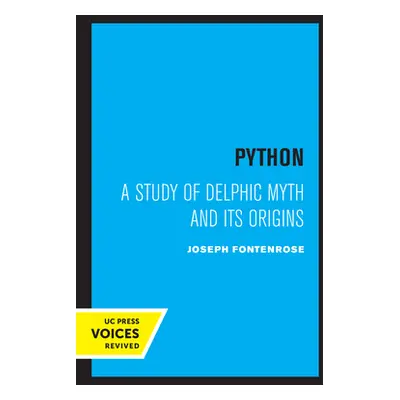 "Python: A Study of Delphic Myth and Its Origins" - "" ("Fontenrose Joseph")(Paperback)