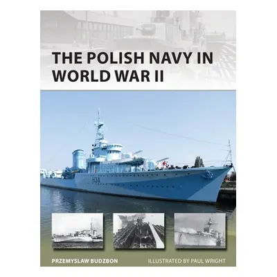 "The Polish Navy 1918-45: From the Polish-Soviet War to World War II" - "" ("Budzbon Przemyslaw"