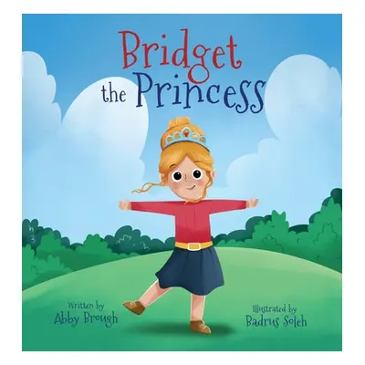 "Bridget the Princess" - "" ("Brough Abby")(Pevná vazba)