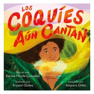 "Los Coques An Cantan: Un Cuento Sobre Hogar, Esperanza Y Reconstruccin" - "" ("Gonzlez Karina N