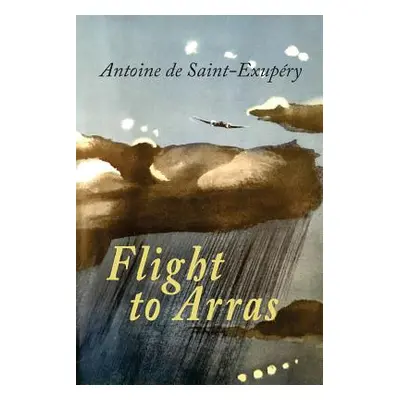 "Flight to Arras" - "" ("Saint-Exupery Antoine De")(Paperback)