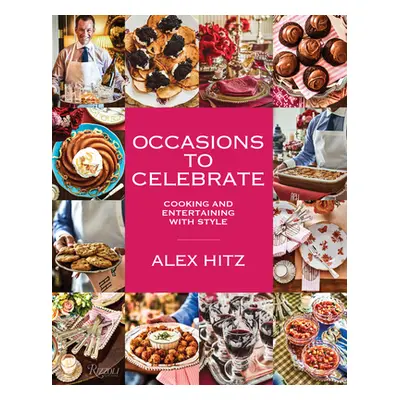 "Occasions to Celebrate: Cooking and Entertaining with Style" - "" ("Hitz Alex")(Pevná vazba)