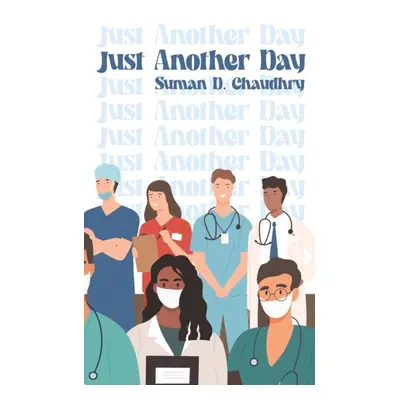 "Just Another Day" - "" ("Chaudhry Suman D.")(Paperback)