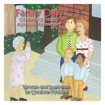 "Family Day: Celebrating Ethan's Adoption Anniversary" - "" ("Mitchell Christine")(Paperback)