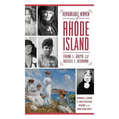 "Remarkable Women of Rhode Island" - "" ("Grzyb Frank L.")(Pevná vazba)