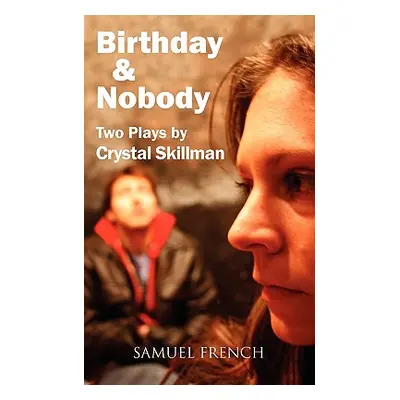 "Birthday and Nobody" - "" ("Skillman Crystal")(Paperback)