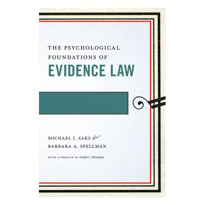 "The Psychological Foundations of Evidence Law" - "" ("Saks Michael J.")(Paperback)