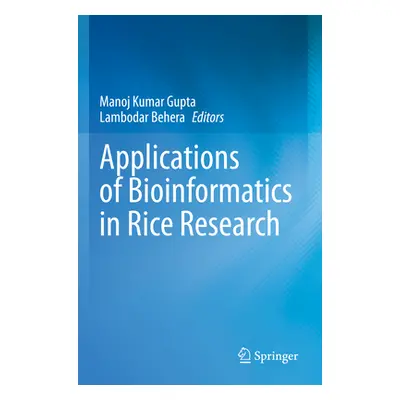 "Applications of Bioinformatics in Rice Research" - "" ("Gupta Manoj Kumar")(Paperback)