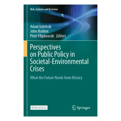 "Perspectives on Public Policy in Societal-Environmental Crises: What the Future Needs from Hist