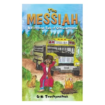 "The Messiah" - "" ("Trochymchuk G. N.")(Paperback)