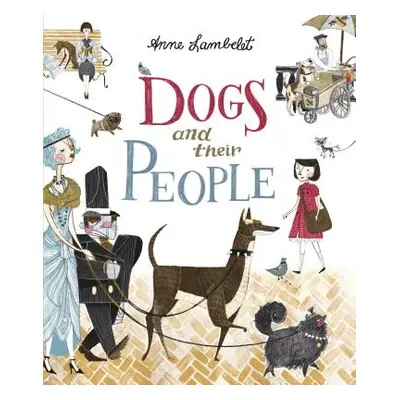 "Dogs and Their People" - "" ("Lambelet Anne")(Pevná vazba)