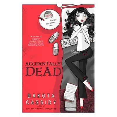 "Accidentally Dead" - "" ("Cassidy Dakota")(Paperback)