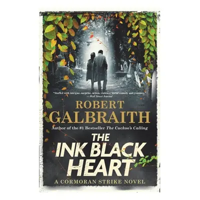 "The Ink Black Heart: A Cormoran Strike Novel" - "" ("Galbraith Robert")(Paperback)