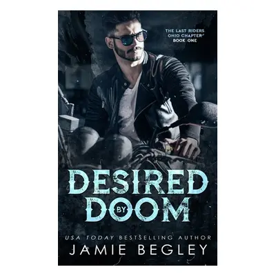 "Desired by Doom" - "" ("Begley Jamie")(Paperback)