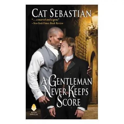 "A Gentleman Never Keeps Score: Seducing the Sedgwicks" - "" ("Sebastian Cat")(Mass Market Paper