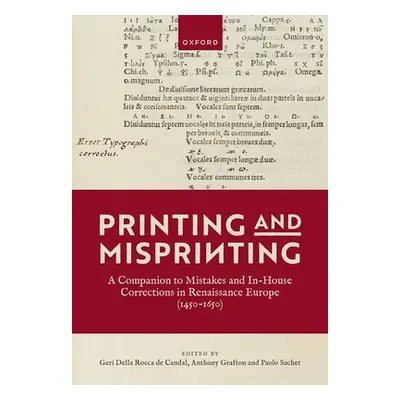 "Printing and Misprinting: A Companion to Mistakes and In-House Corrections in Renaissance Europ