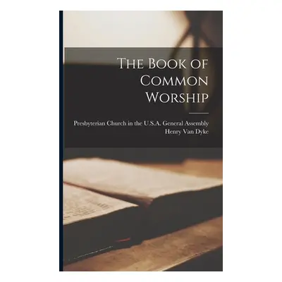 "The Book of Common Worship" - "" ("Van Dyke Henry")(Paperback)