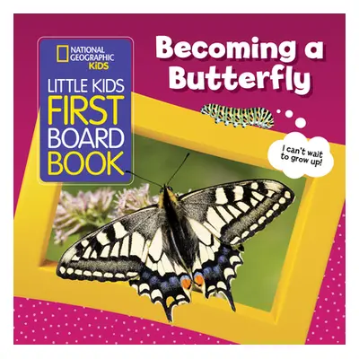 "Little Kids First Board Book: Becoming a Butterfly" - "" ("Musgrave Ruth")(Board Books)