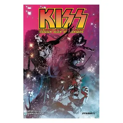 "Kiss: Blood & Stardust" - "" ("Hill Bryan")(Paperback)