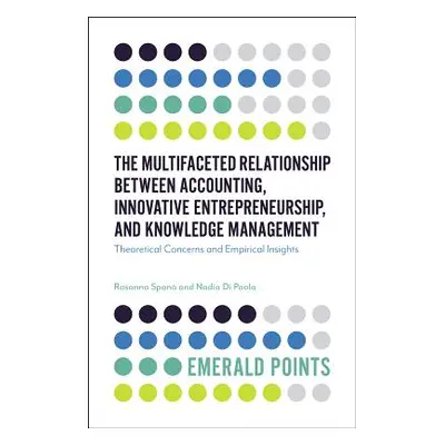 "The Multifaceted Relationship Between Accounting, Innovative Entrepreneurship, and Knowledge Ma